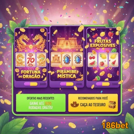 Slots da 186bet com Fortuna do Dragão e Pirâmide Mística.